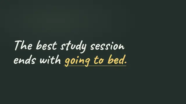 Chalk theme: Statement — end with going to bed